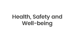 Health, Safety and Well-being Health, Safety and Well-being